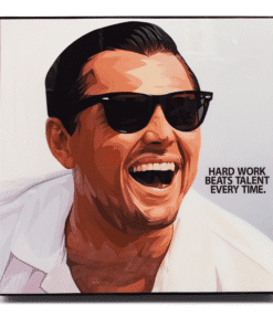 Wolf of Wall Street Poster - "Hard Work Beats Talent Every Time" Featuring Leonardo DiCaprio